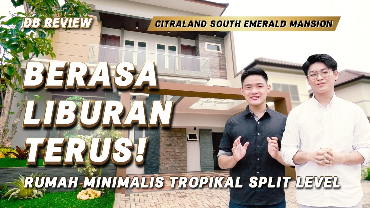 BERASA LIBURAN TERUS DIRUMAH! Rumah minimalis Tropikal Split Level Citraland South Emerald Mansion