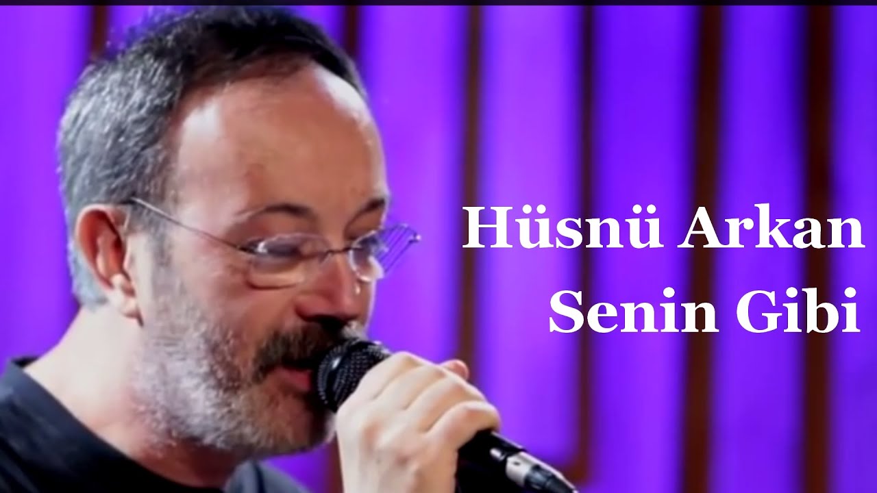 Hüsnü Arkan - Senin Gibi / akustikhane