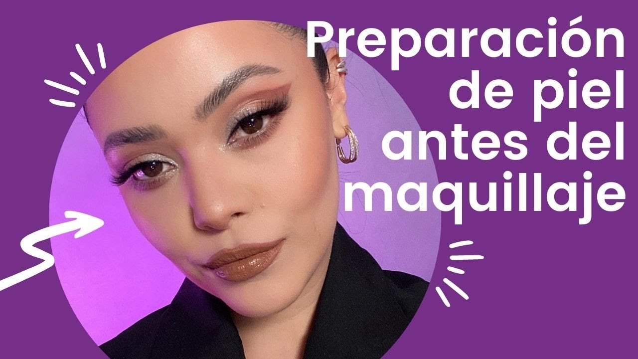 Como preparo mi piel antes del maquillaje para que se vea increíble | Lilia Cortés