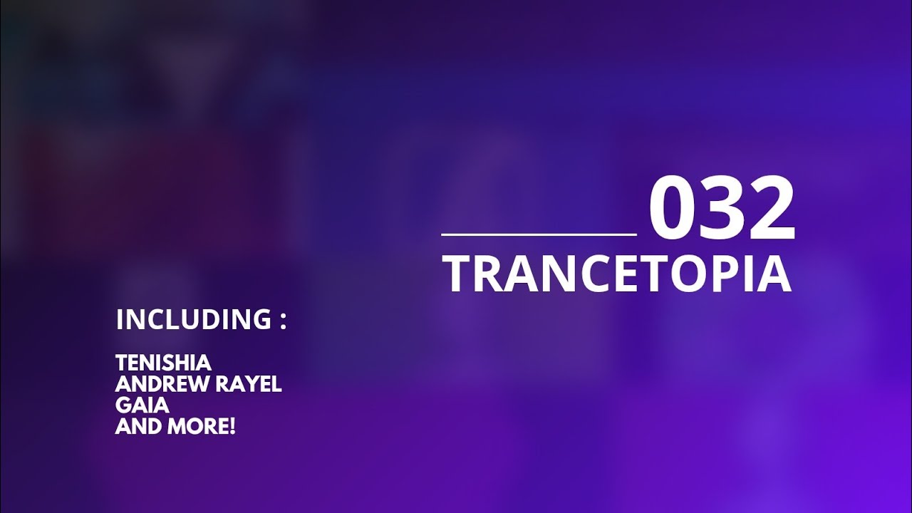 Trancetopia 032