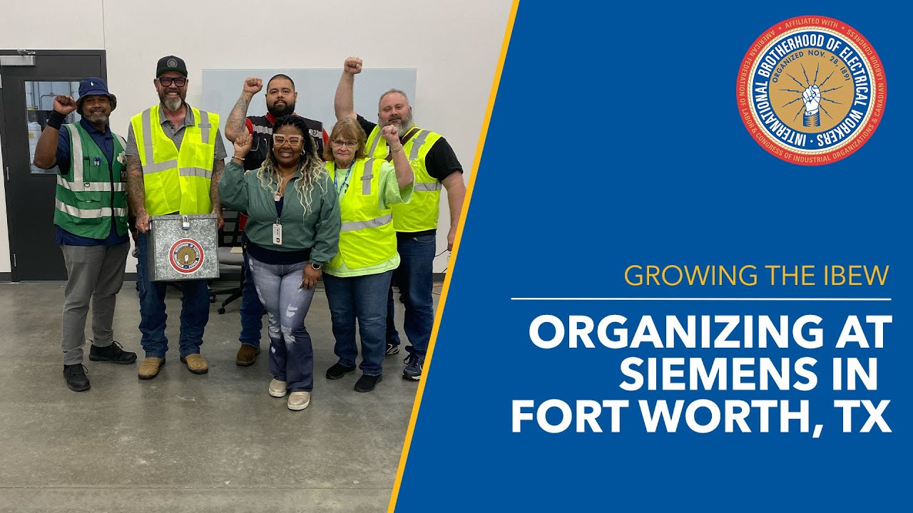 Organizing at Siemens in Fort Worth, Texas