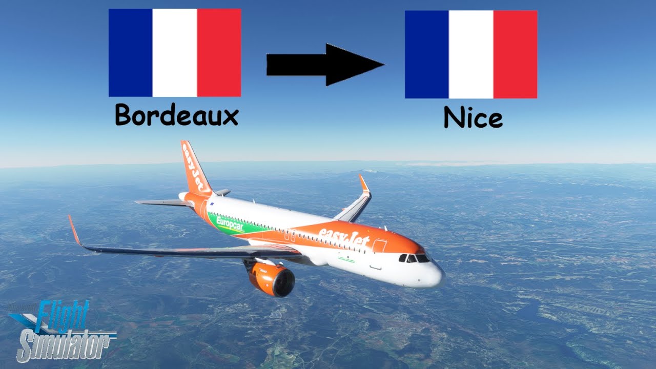 Vol Bordeaux (LFBD) - Nice (LFMN) en A32NX | Flight Simulator 2020