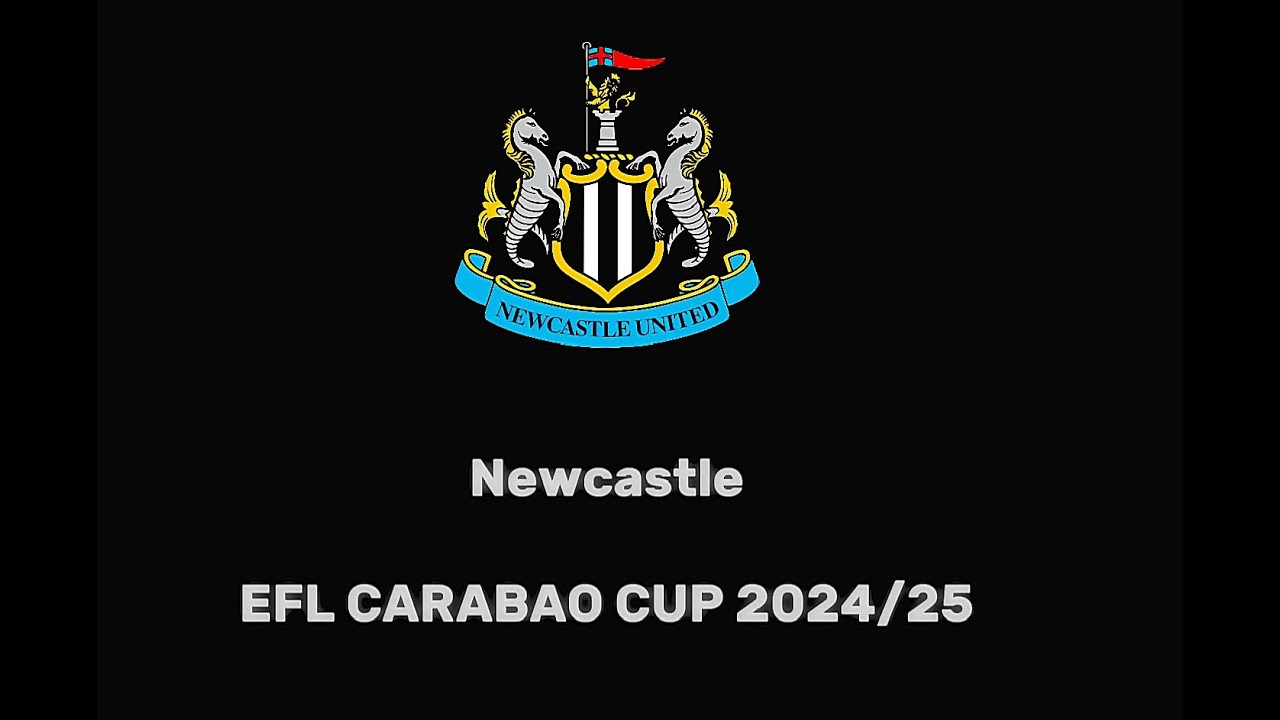 NEWCASTLE - CARABAO CUP 2024-25 | ROAD TO VICTORY @90-plus-Moments @NUFC
