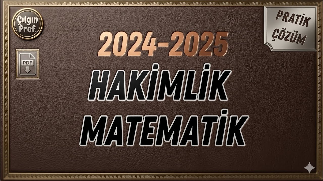 (2024-2025) Hakimlik Matematik Soru Çözümleri [+PDF]