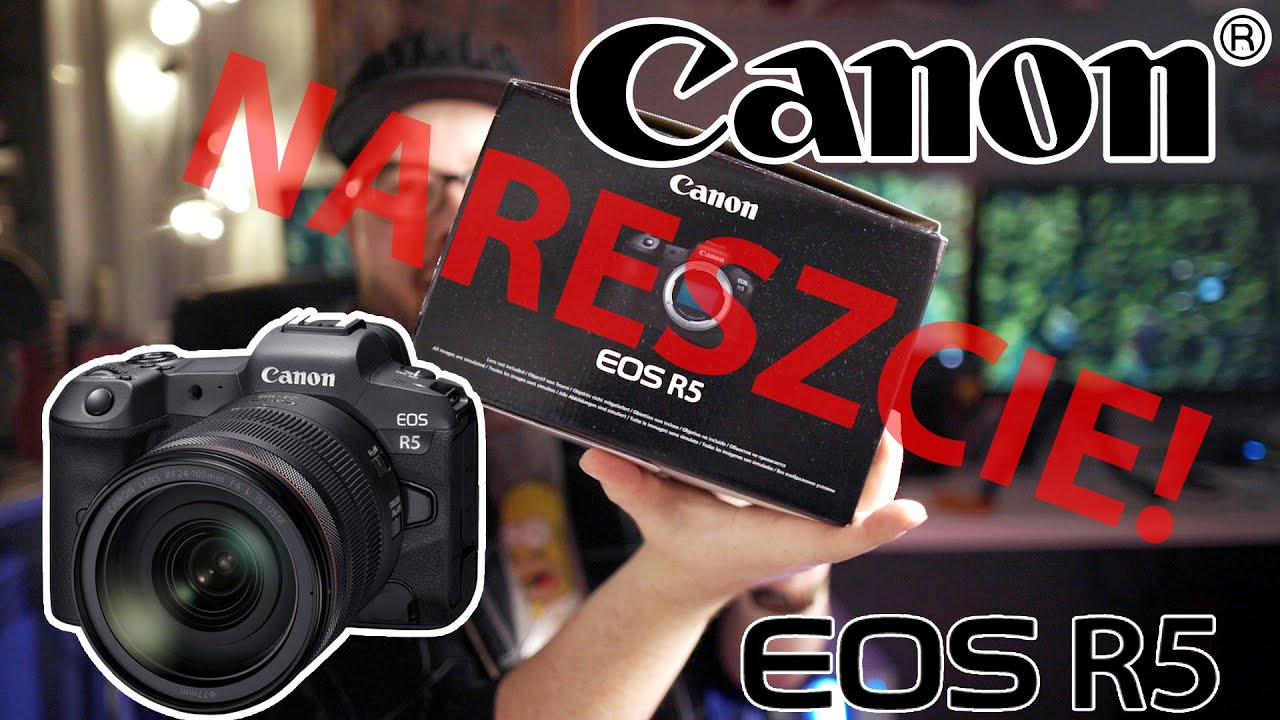 Canon R5 aparat na który czekałem od 2016 choć nawet o tym nie wiedziałem