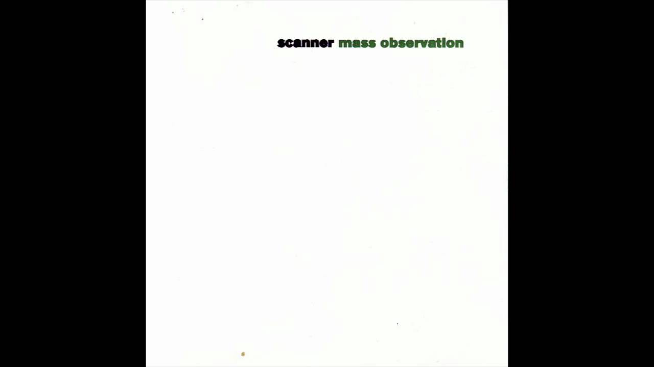 Scanner - Untitled (Mass Observation side A) (1/2)
