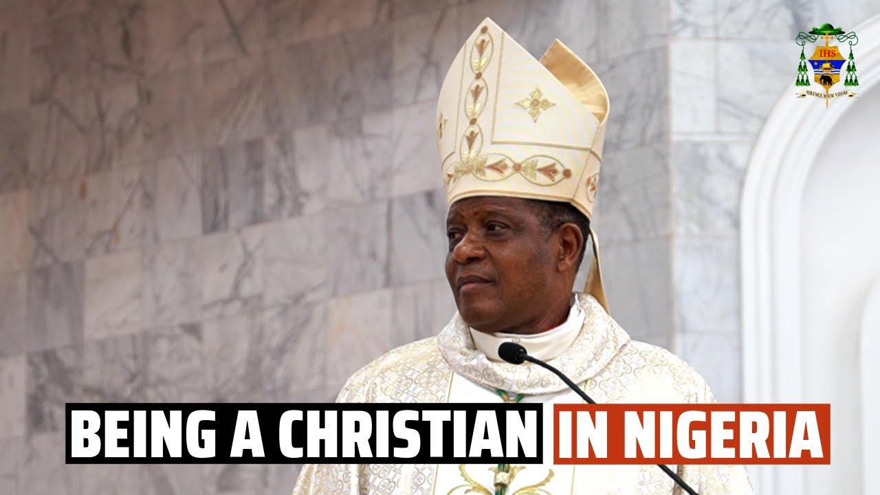 BEING A CHRISTIAN IN NIGERIA I Bishop Godfrey I. Onah | 5th Sunday of Easter, Year C