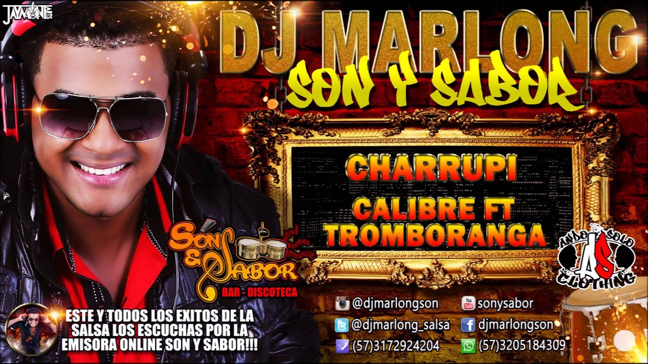 Charrupi - Calibre ft Tromboranga - DJ Marlong Son y Sabor 2015
