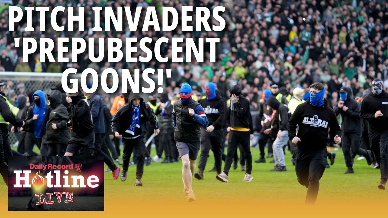 Ibrox pitch invaders were prepubescent goons and I hope the cops are all over them! | Hotline Live