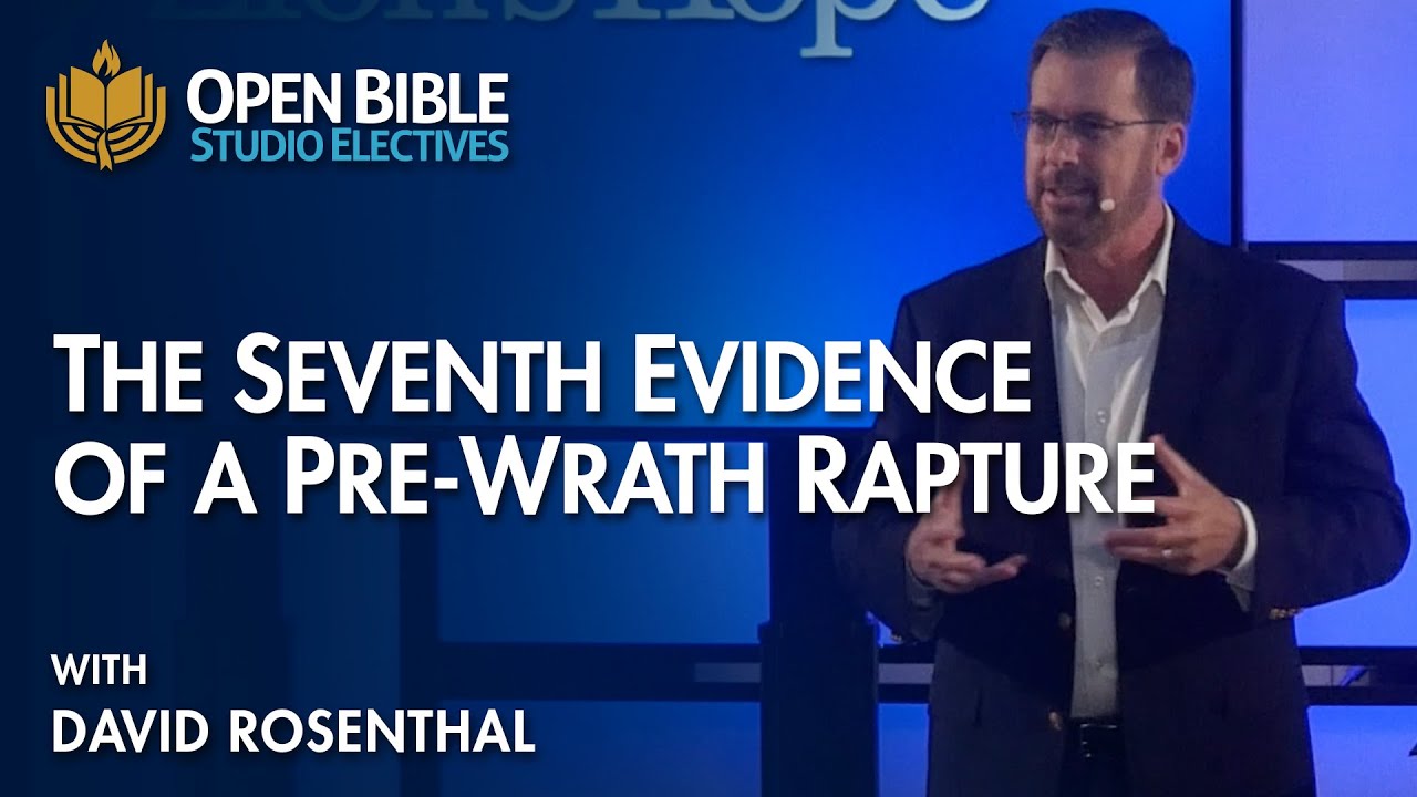 The Seventh Evidence of a Pre-Wrath Rapture