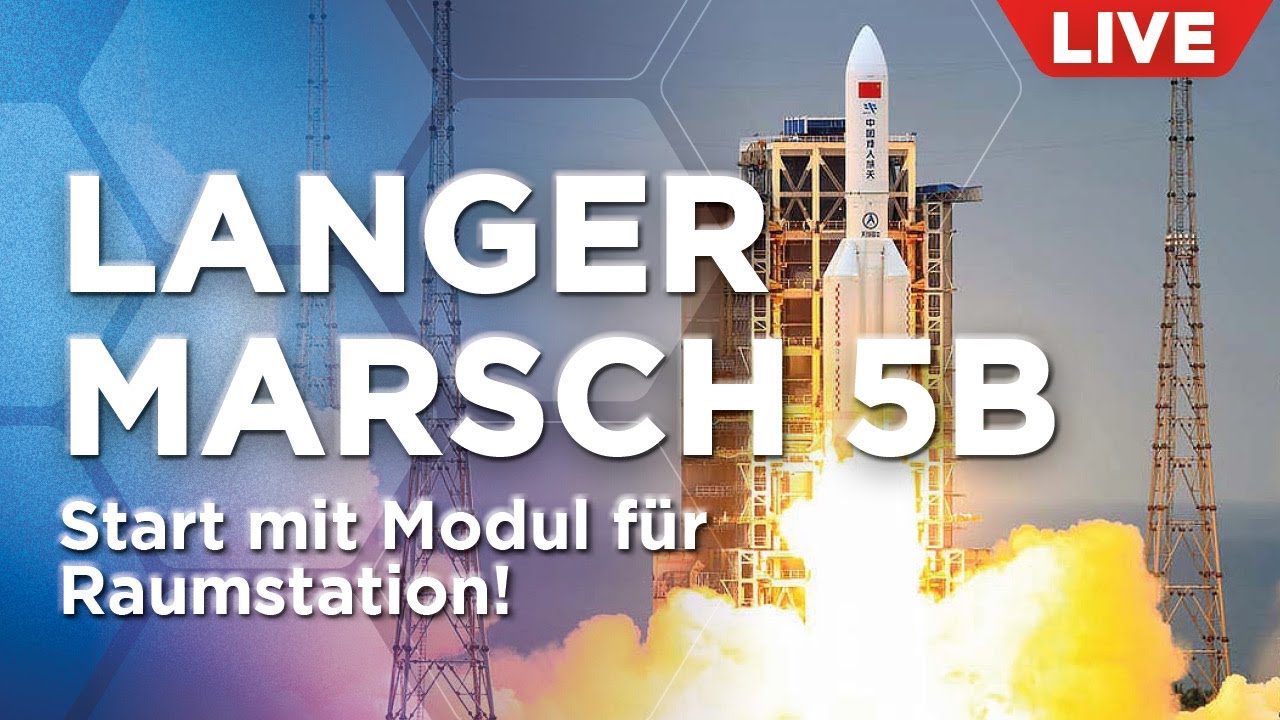 Live Raketenstart: Langer Marsch 5b mit Mengtian, letztes Modul für chinesische Tiangong Raumstation