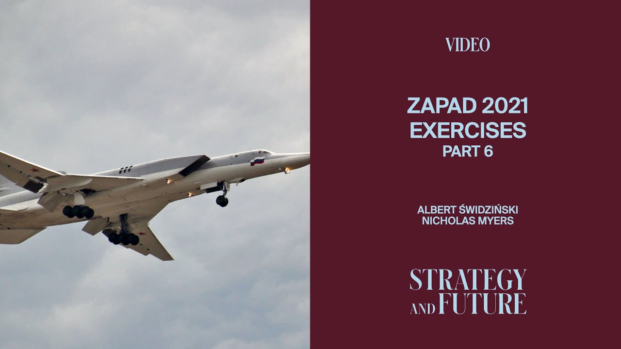 Nicholas Myers and Albert Świdziński monitor & comment the Zapad 2021 exercises. Day 6 - Episode 6