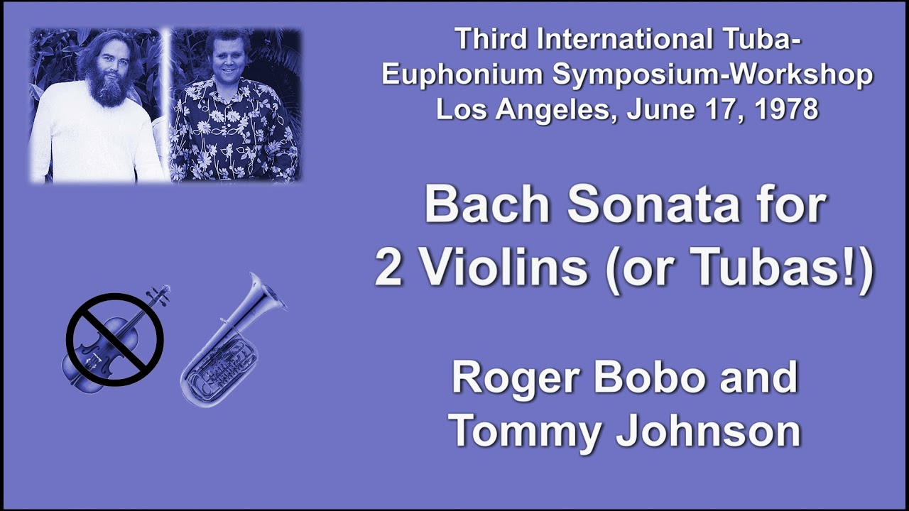 Bach Tuba Duet, Tommy Johnson and Roger Bobo. Played as an Encore, in 1978
