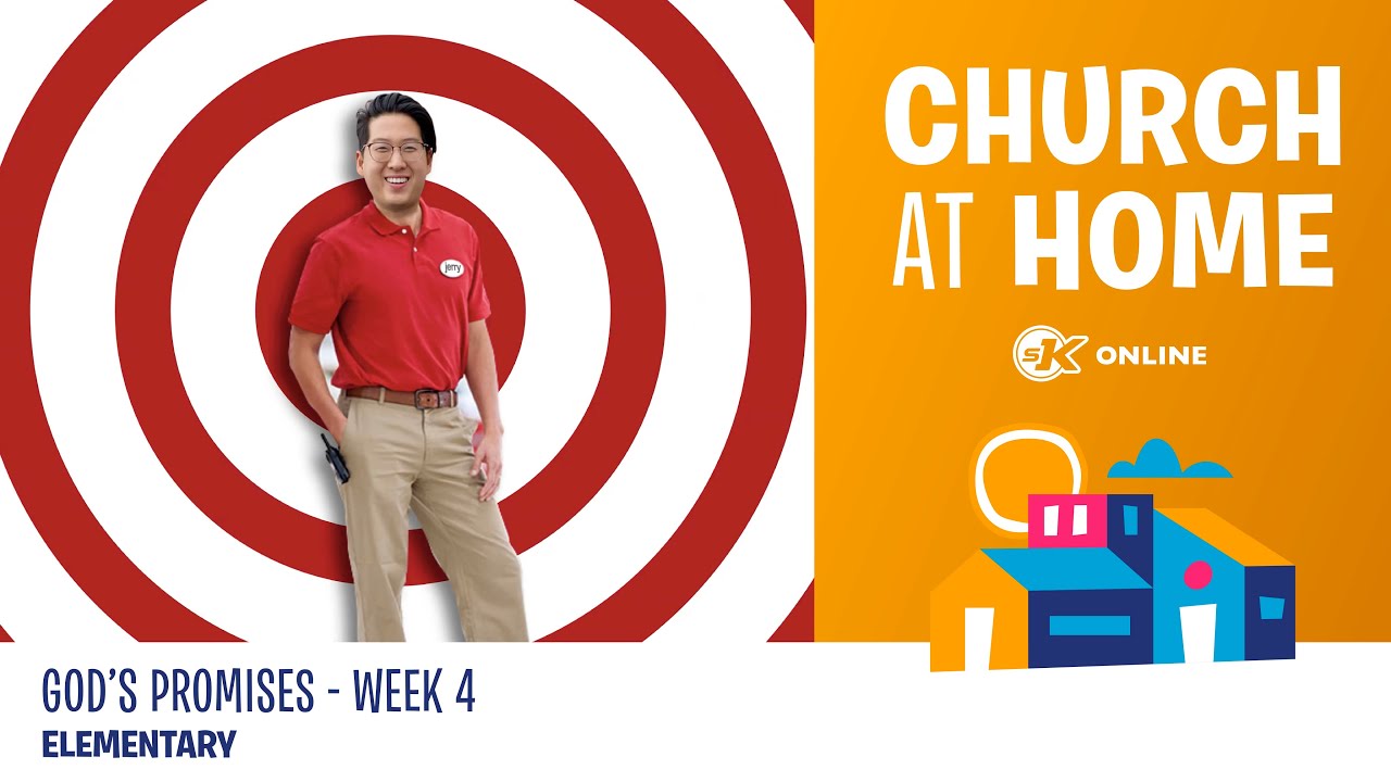 Church at Home | Elementary | God's Promises Week 4 - August 29/30