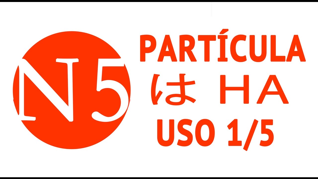 Particula HA は USO 1 de 5 - JLPT N5 Curso NOKEN