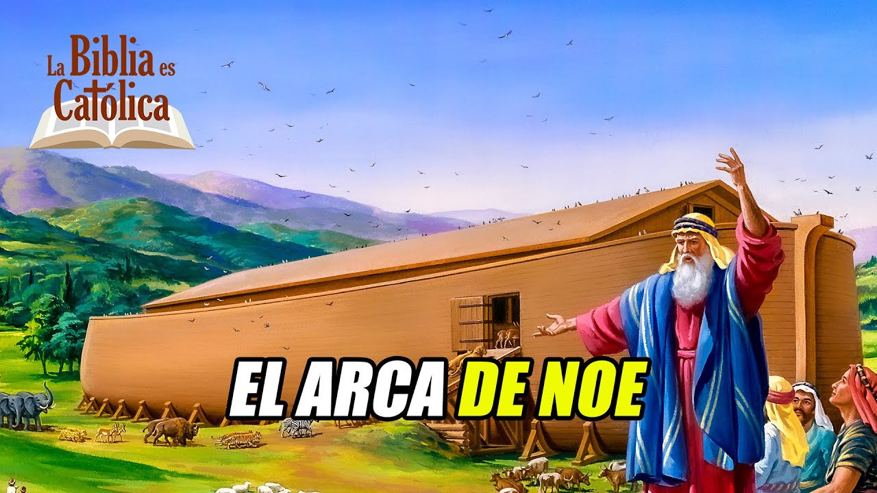 Historia de la Salvación 4: EL ARCA DE NOÉ y LA TORRE DE BABEL