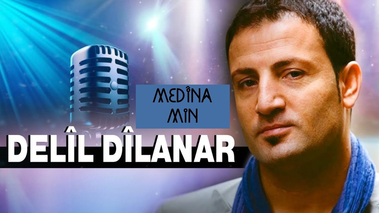 Delîl Dîlanar - Medîna Min