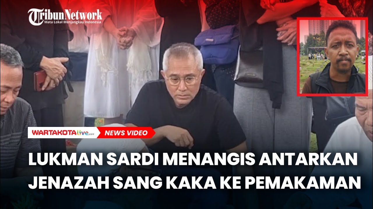 Lukman Sardi Menangis Antarkan Jenazah Sang Kaka ke Pemakaman