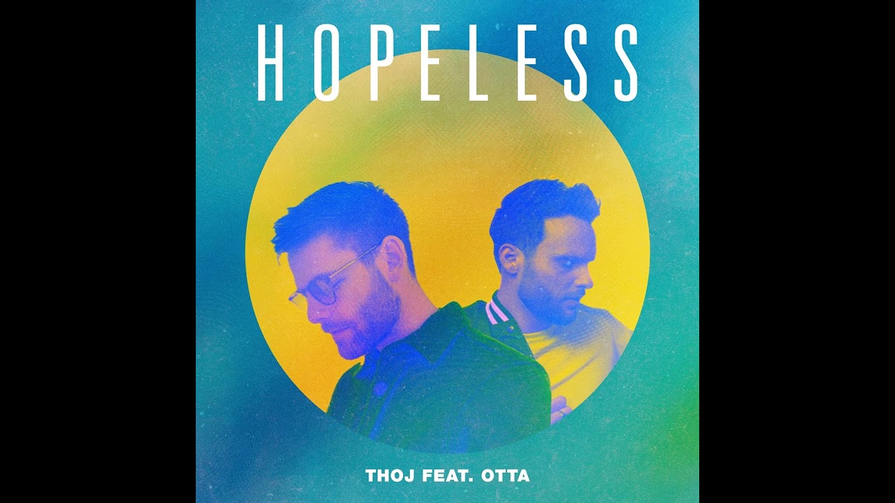 Thoj - Hopeless (Ft. Otta)