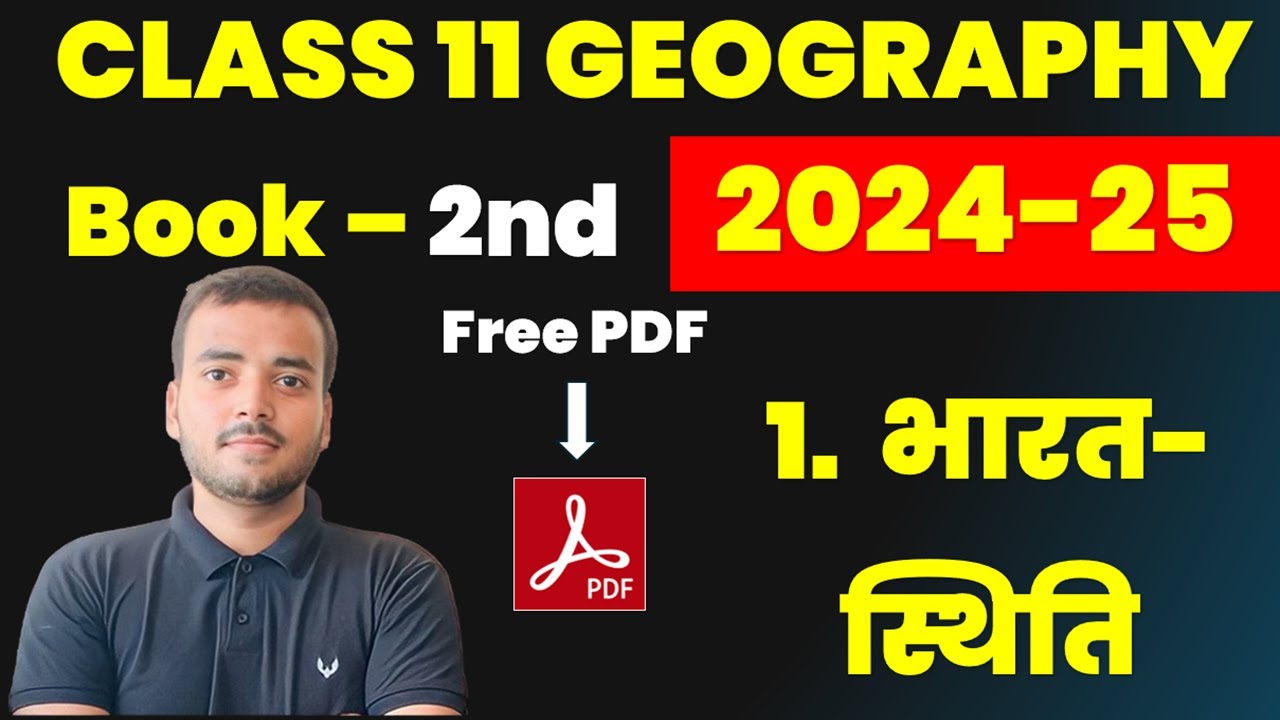 Chapter 1 भारत- स्थिति / India Location Class 11 Geography book 2 chapter 1 / 2024-25