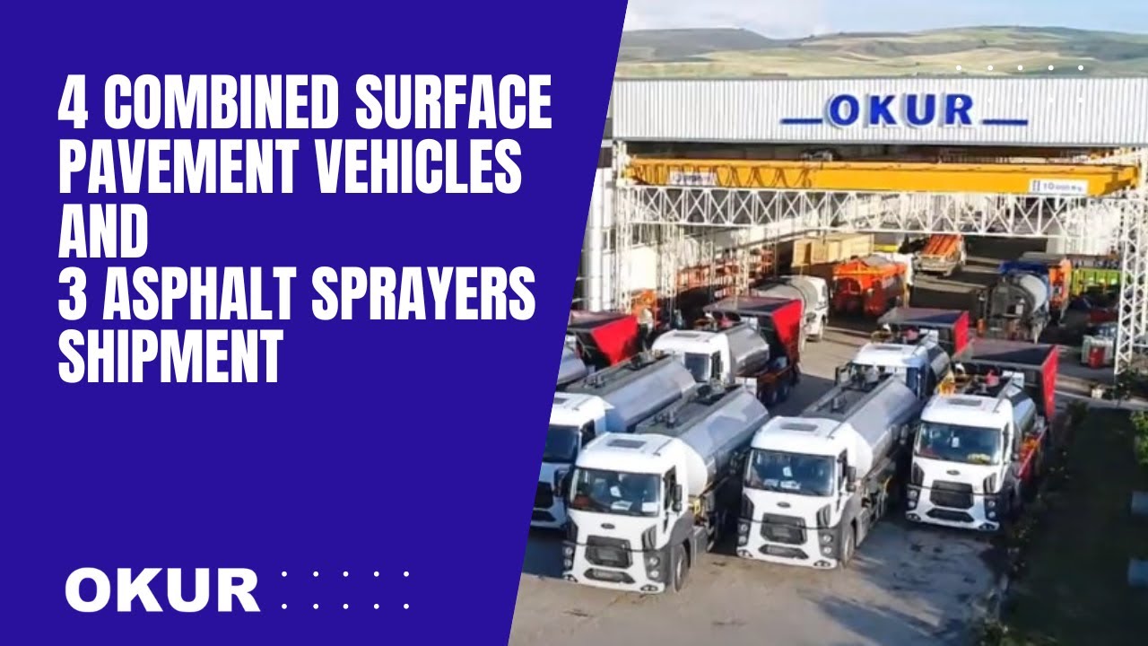 4 Combined Surface Pavement Vehicles and 3 Asphalt Sprayers are ready for shipment / &Uuml;r&uuml;n Teslimatı
