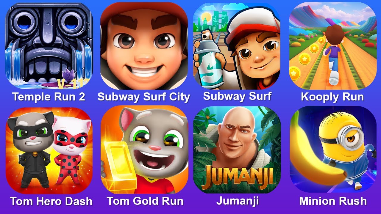 Temple Run 2,Subway Surf City,Subway Surf,Kooply Run,Tom hero Dash,Tom Gold Run,Jumanji,Minion Rush