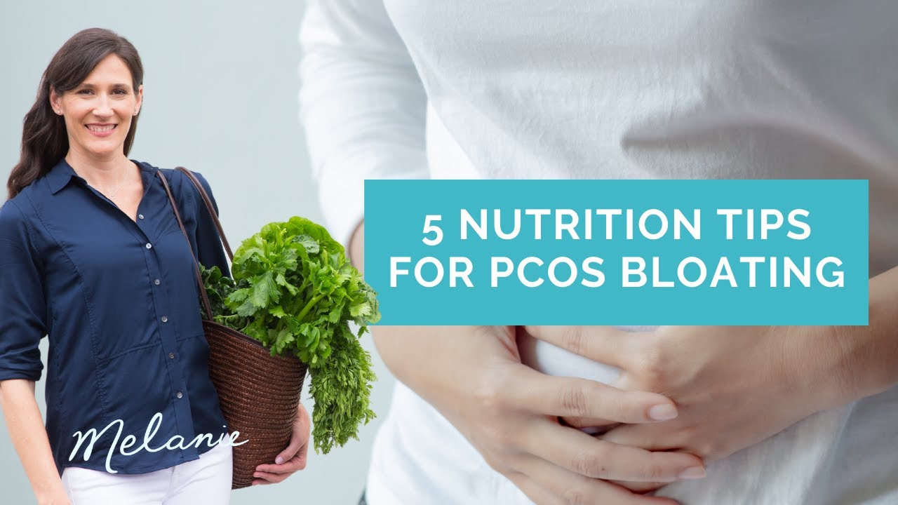 5 Nutrition Tips for PCOS Bloating