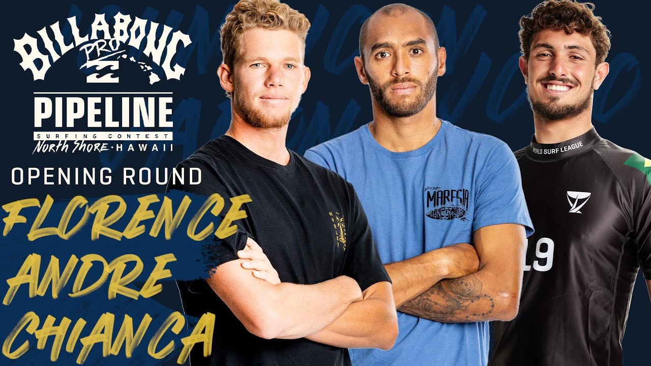 J. Florence, Andre, Chianca Billabong Pro Pipeline - Men's Opening Round Heat Replay