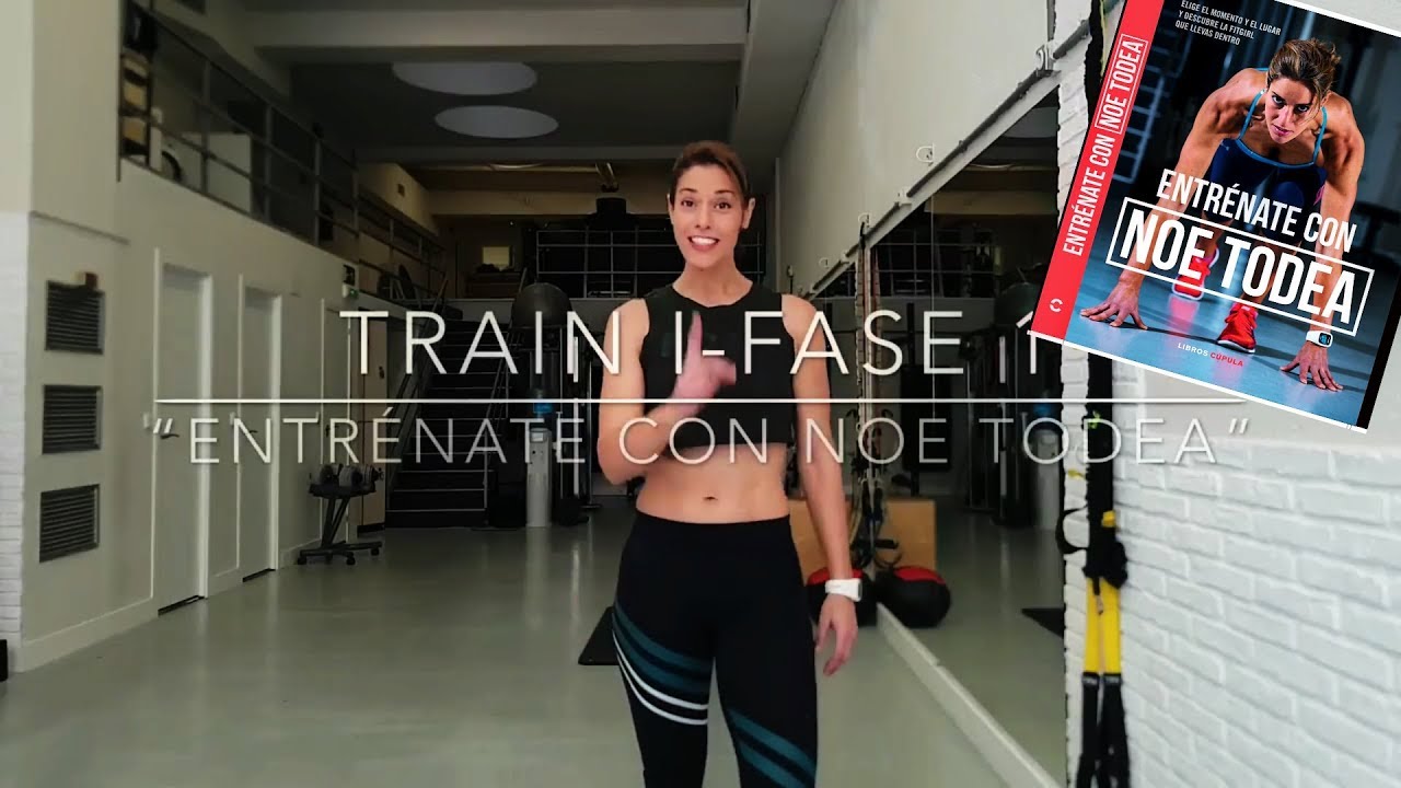 TRAIN I-Fase 1. “Entrénate con Noe Todea”
