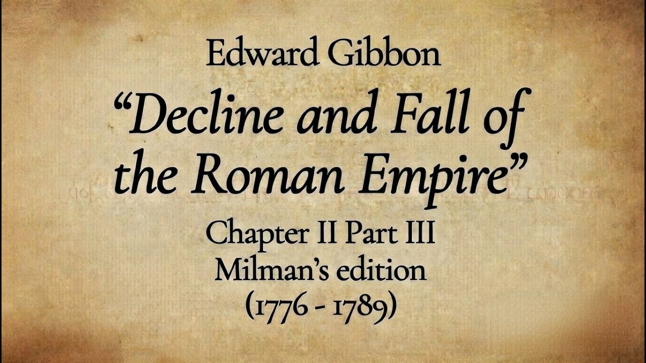 The History of the Decline and Fall of the Roman Empire – Ch. 2 Pt. 3 | Edward Gibbon Audiobook