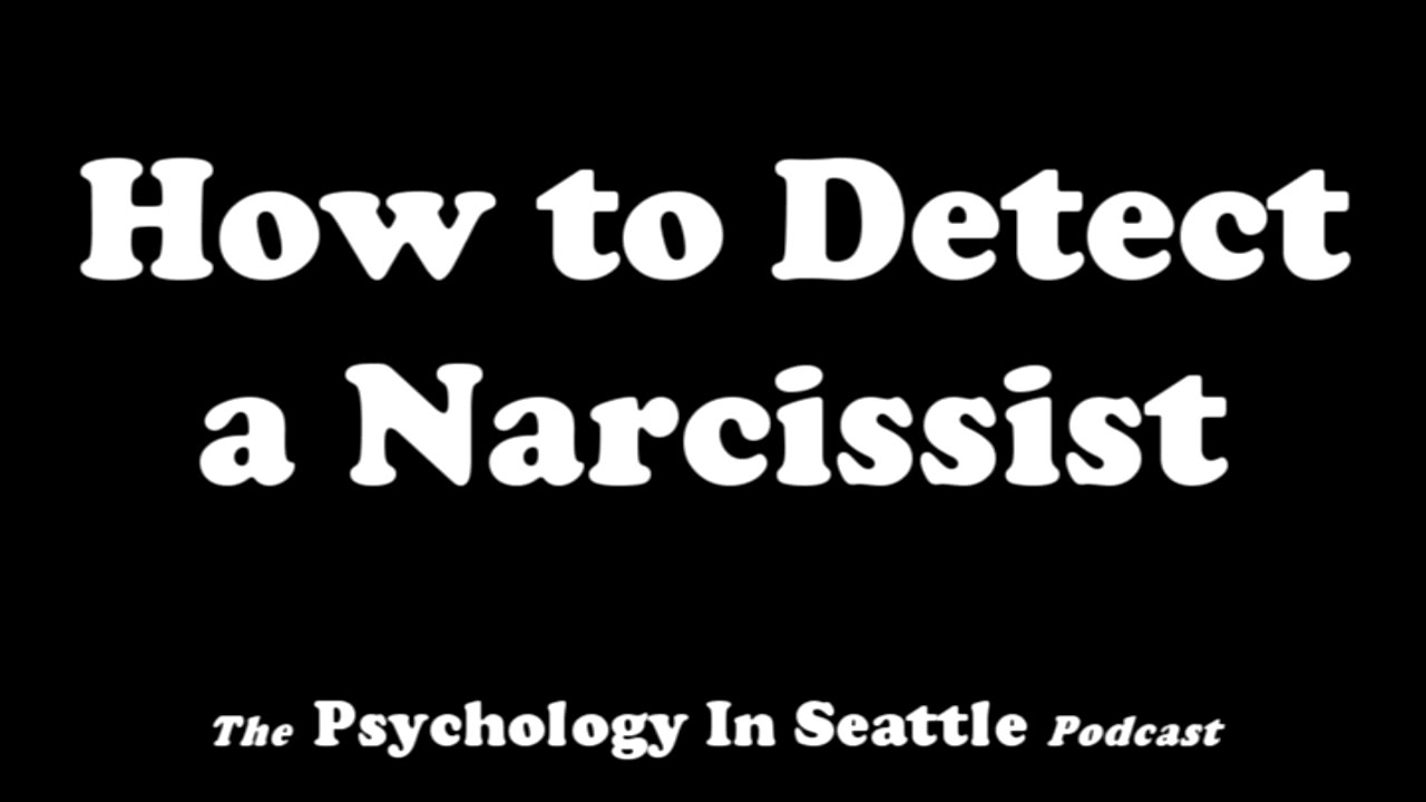How to Detect a Narcissist