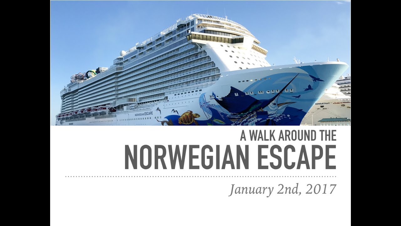 A Walk Around the Norwegian Escape