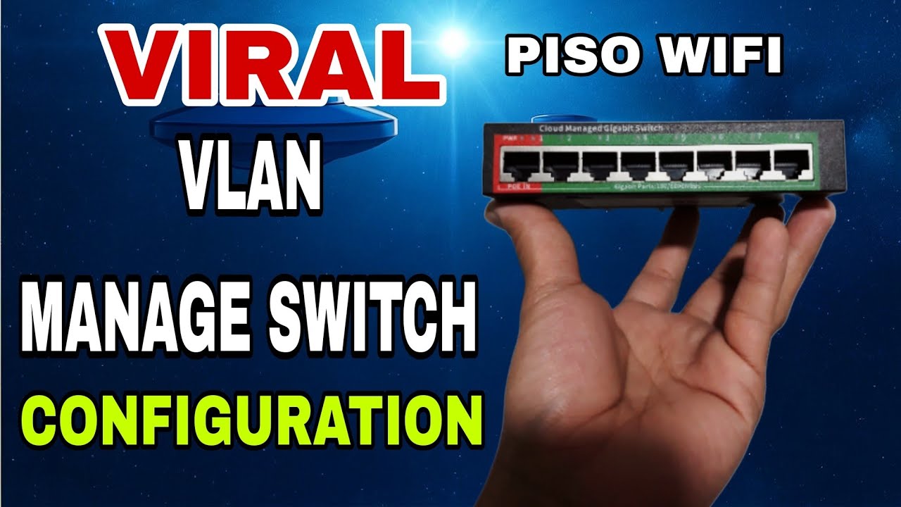GIGABIT MANAGED SWITCH VLAN CONFIGURATION||PISO WIFI||VIRAL