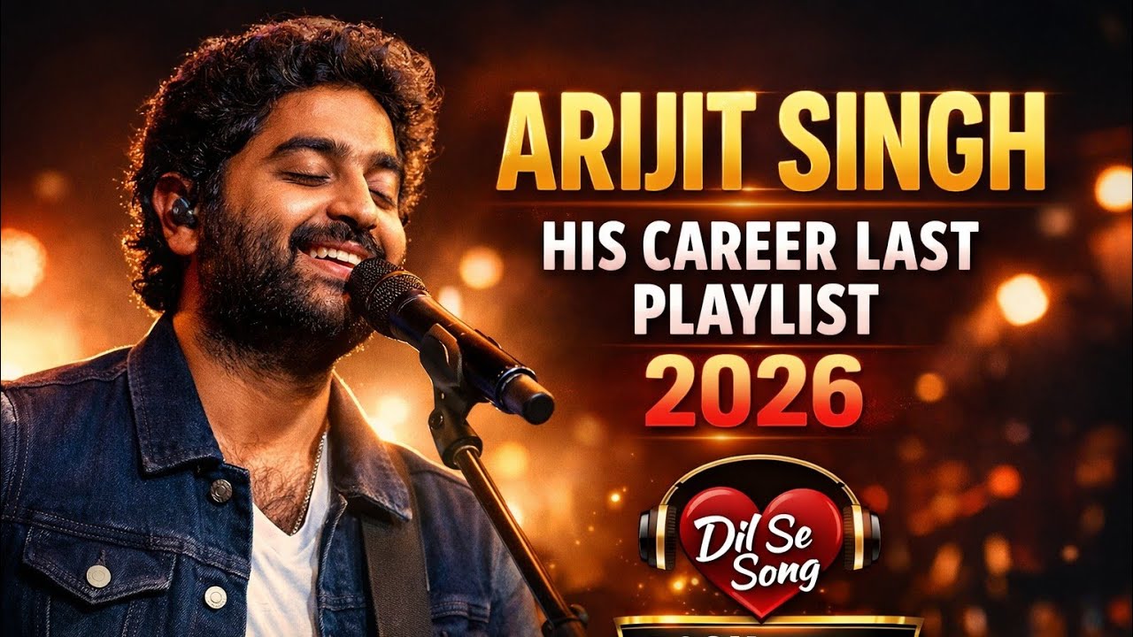 Best Of Arijit Singh 💖 | Career Last Playlist 2026 | Romantic Hits Collection