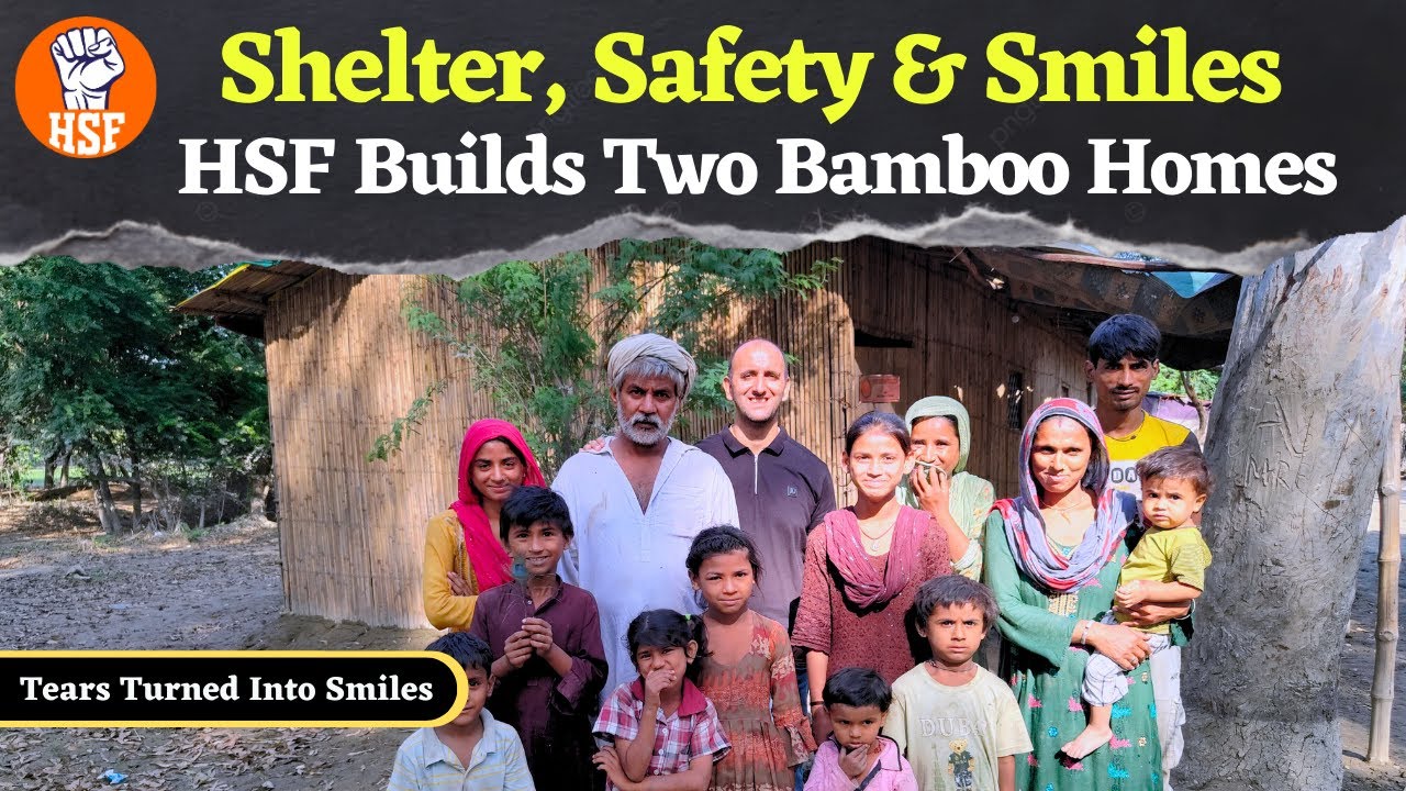Shelter, Safety & Smiles: HSF Builds Two Bamboo Homes for Refugee Families