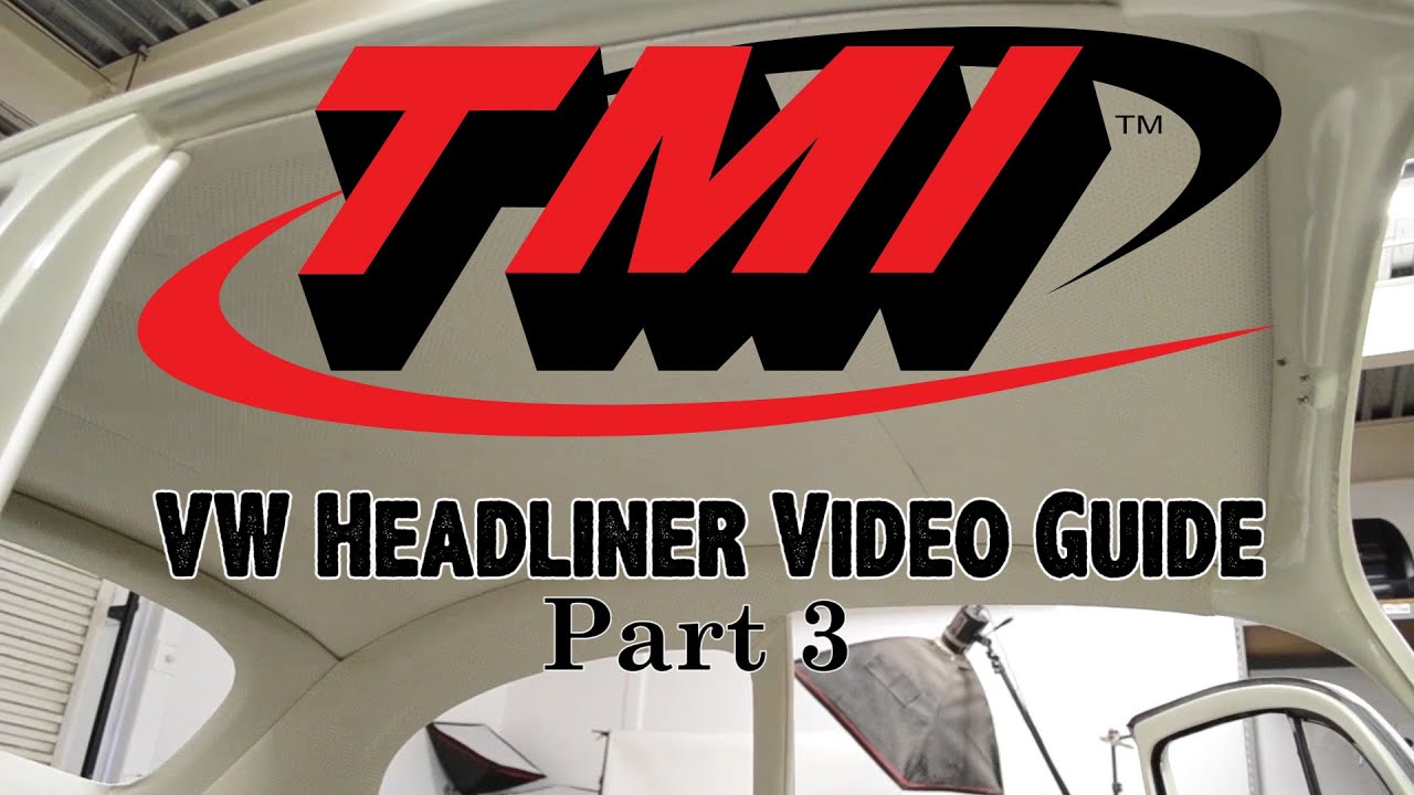 VW BUG Headliner Guide - Part 3
