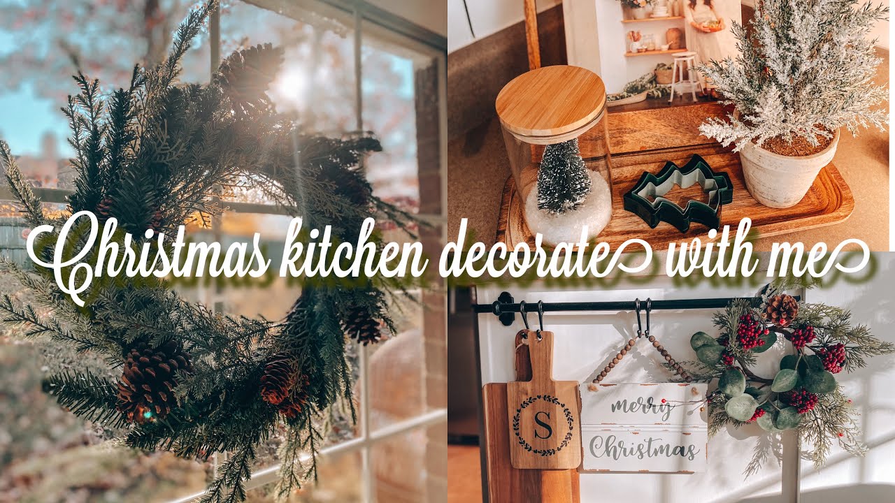 COZY CHRISTMAS KITCHEN DECORATE WITH ME 2021