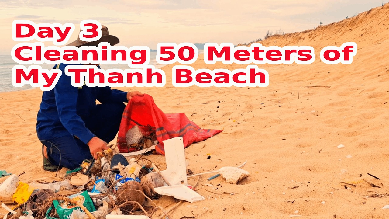 Day 3 – Cleaning 50 Meters of My Thanh Beach