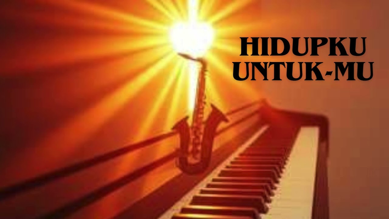 HIDUPKU UNTUK-MU