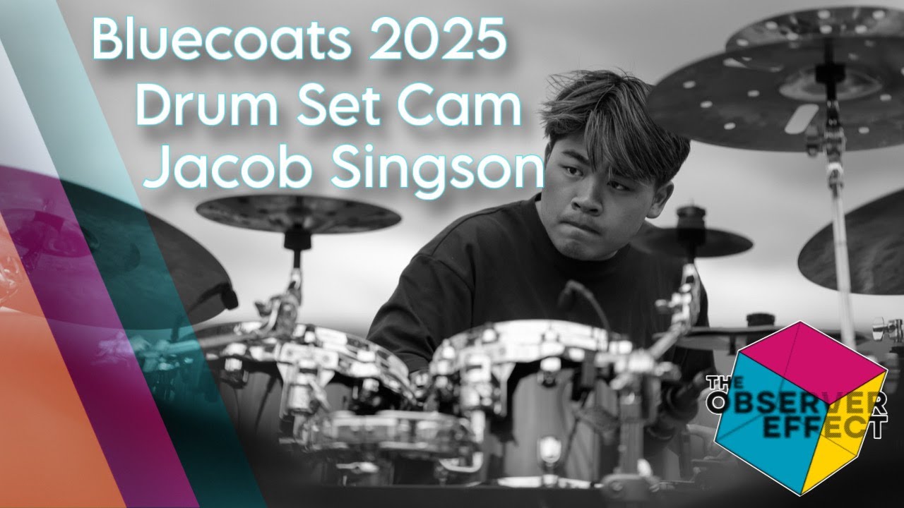 Bluecoats 2025 Drum Set Cam - Jacob Singson | 👓 The Observer Effect 👓