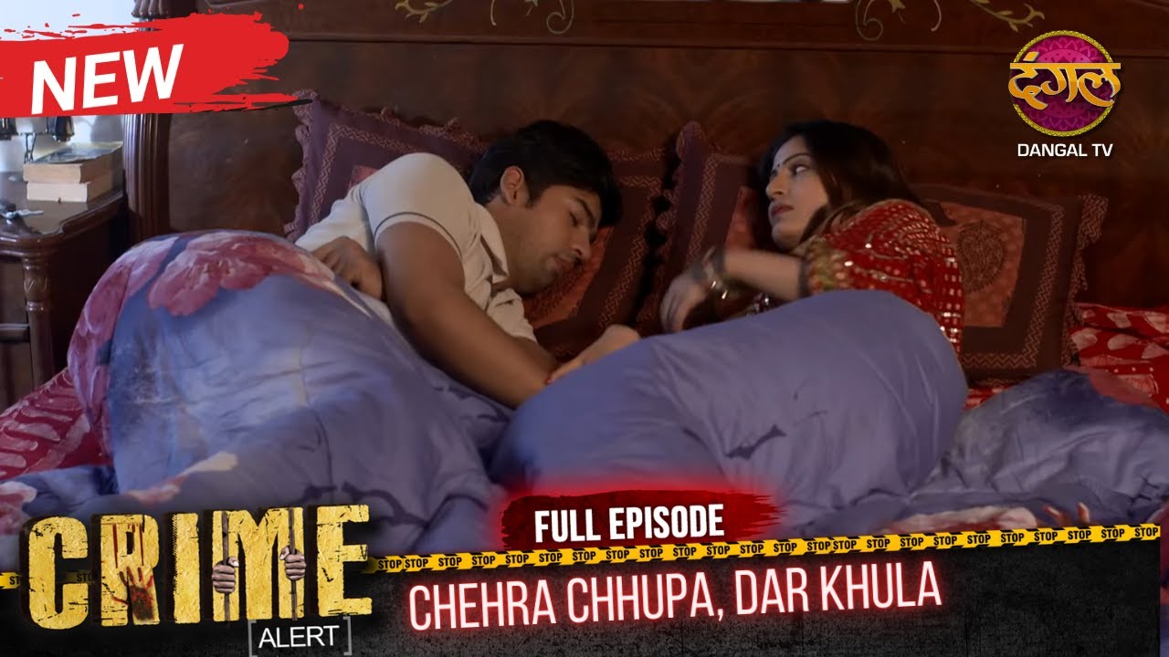 Chehra Chhupa, Dar Khula | Crime Alert | New Full Episode 275 | New Crime
