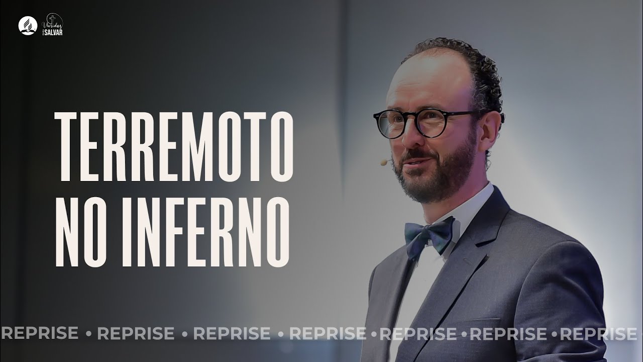 REPRISE | TERREMOTO NO INFERNO | Mensagem com Pr. André Flores