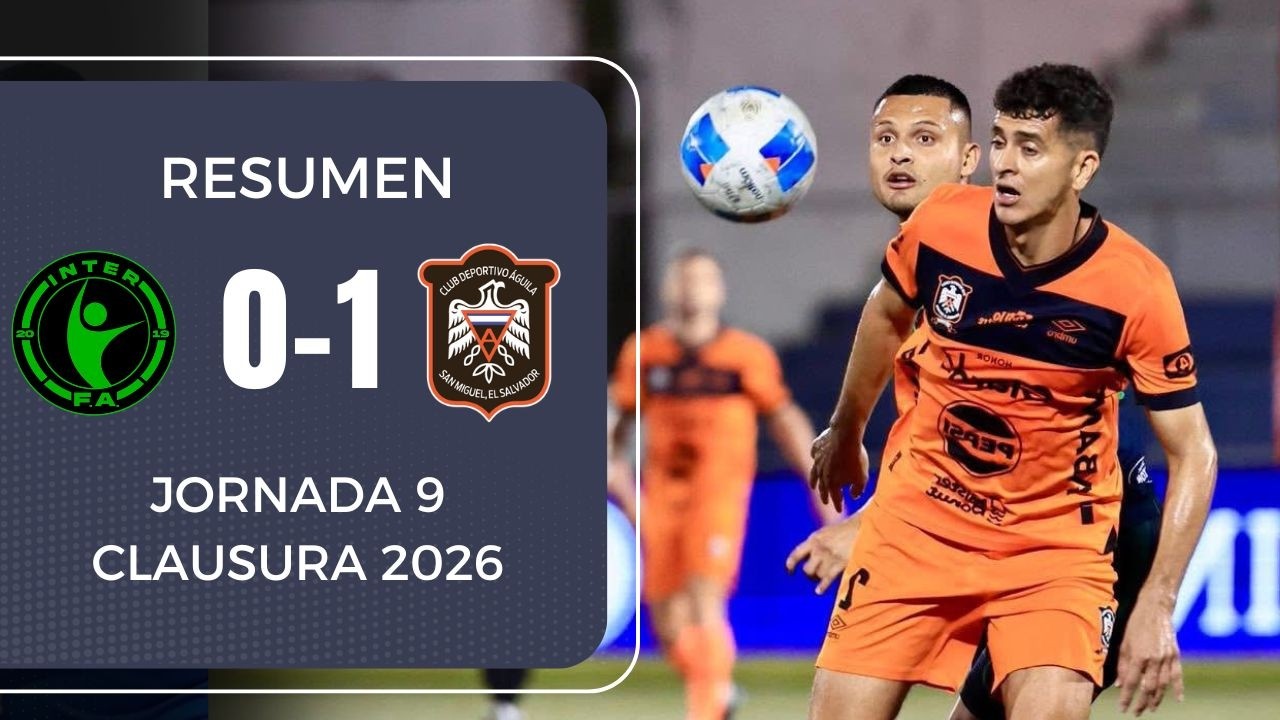Águila sorprende al Inter FA | Resumen Inter FA 0-1 Águila | Jornada 9 | Clausura 2026