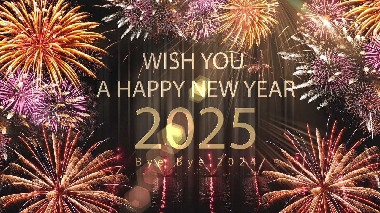 Happy New Year 2025 Wishes | Best New Year Video Greetings for 2025 | Bye Bye 2024