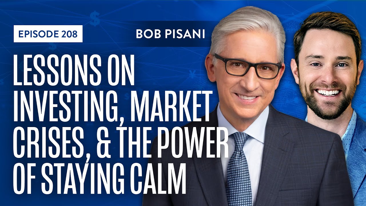 Lessons on Investing, Market Crises, and the Power of Staying Calm With CNBC’s Bob Pisani