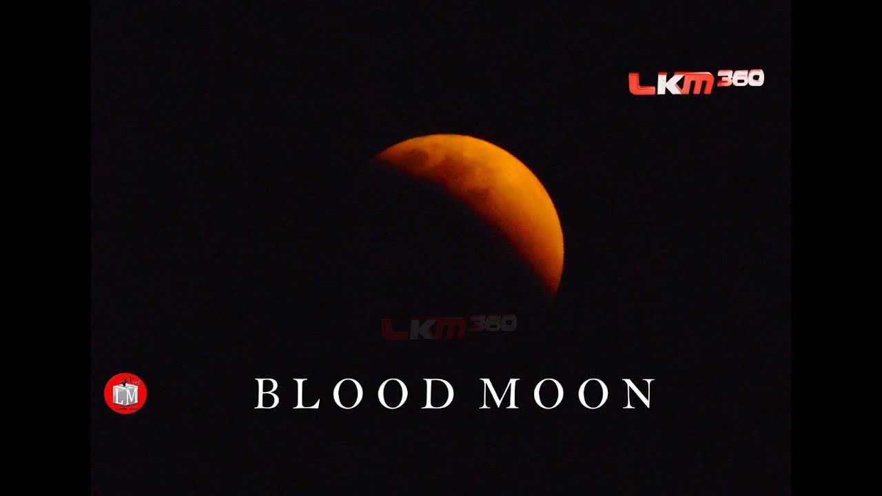 LUNAR ECLIPSE 2018 | Blood Moon | LKM 360