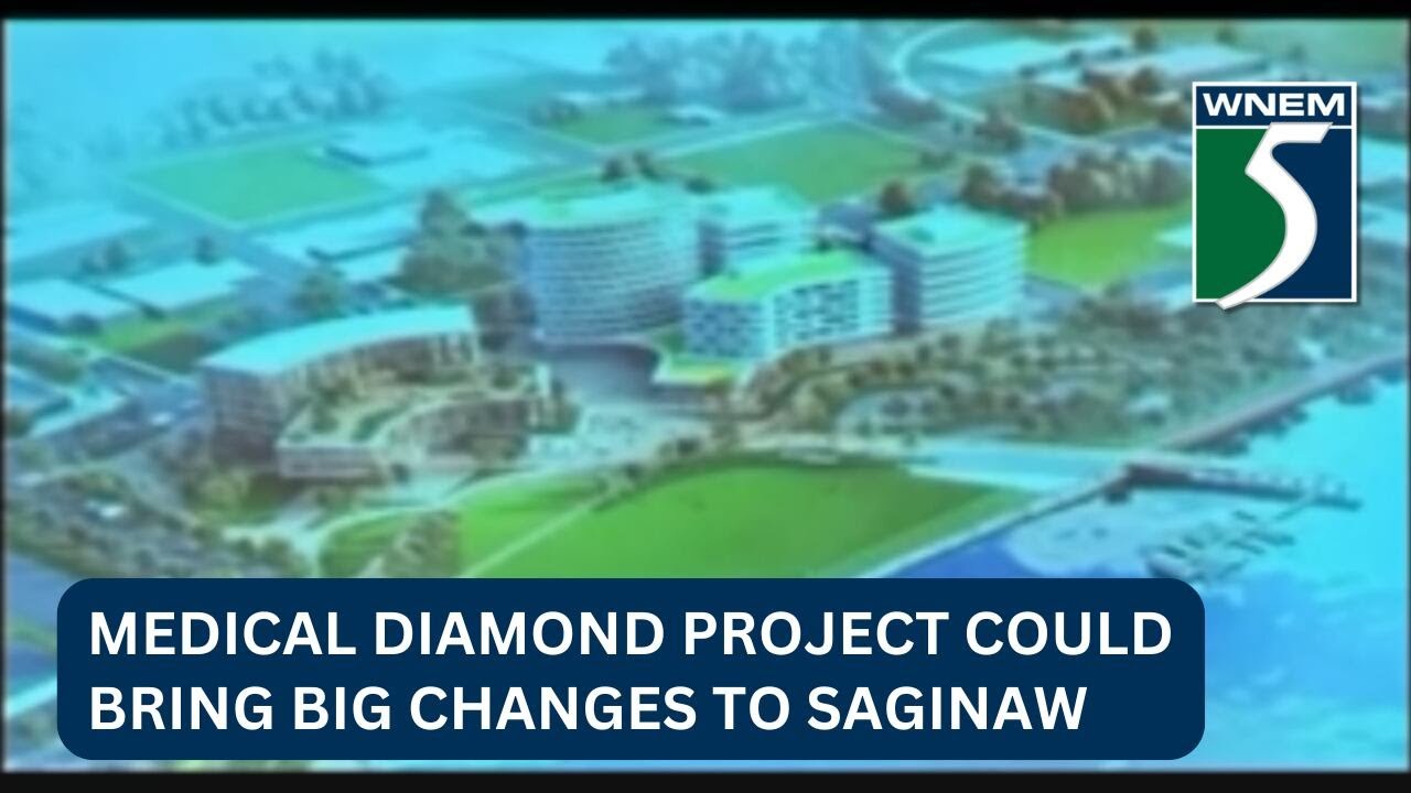 Proposed Medical Diamond project could bring big changes to Saginaw