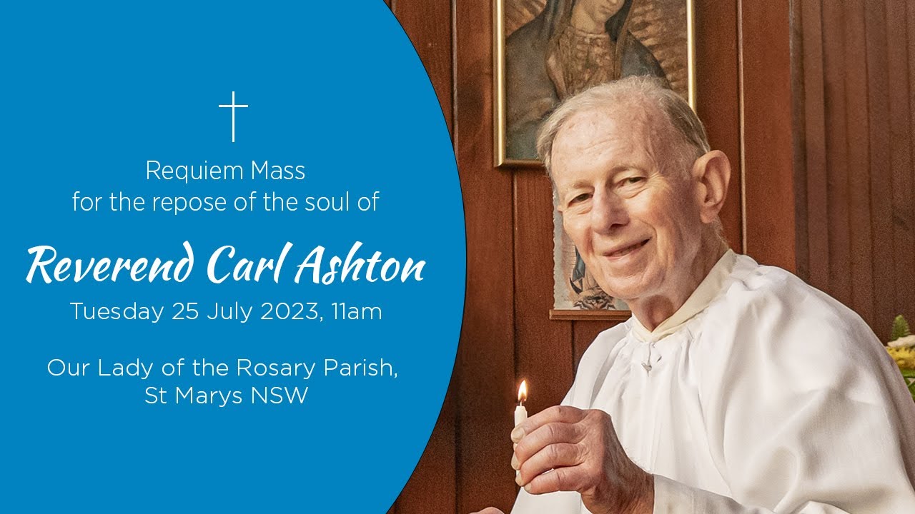 Requiem Mass for Reverend Carl Ashton - Tuesday 25 July 2023 at 11am