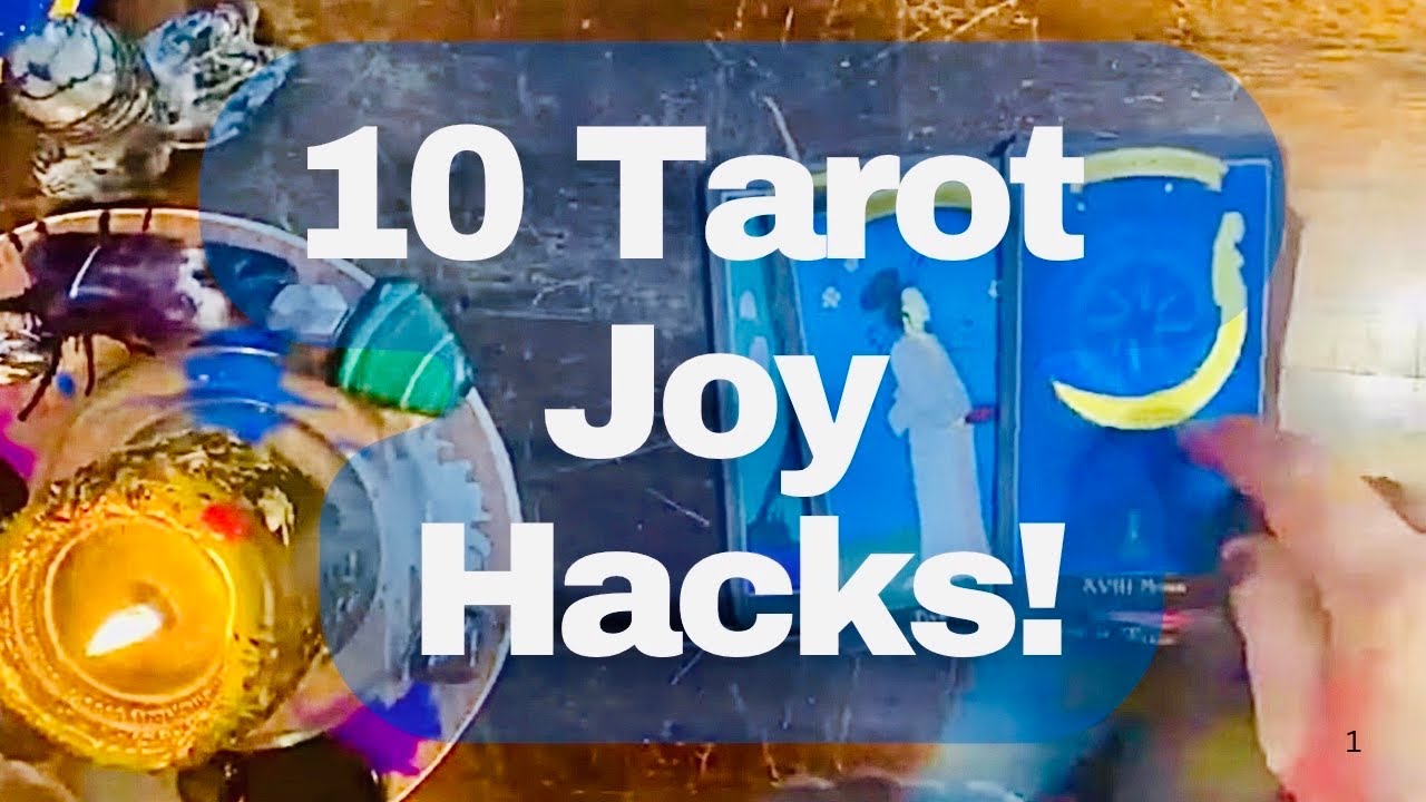 How To Love Your Life (10 Tarot Ways) 