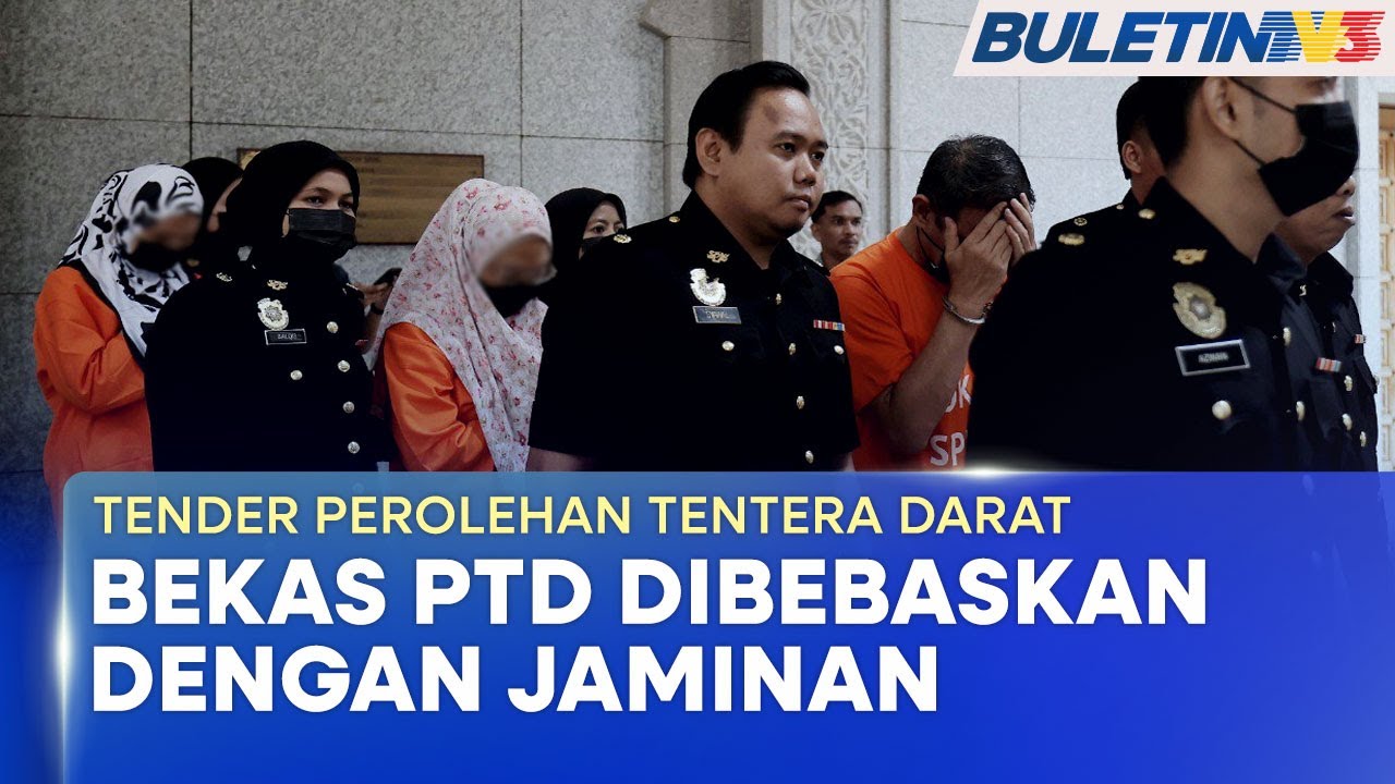 TENDER PEROLEHAN TENTERA DARAT | Bekas PTD Dibebaskan Dengan Jaminan Kelmarin
